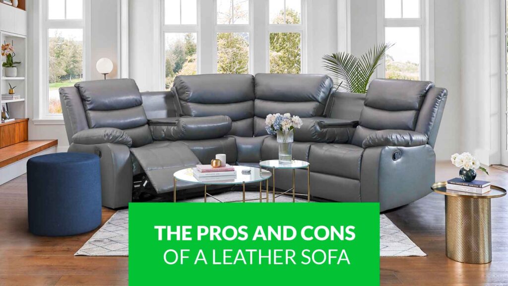 leather sofa pros and cons | Sofa HQ limited